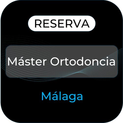 Reserva Master Ortodoncia Malaga